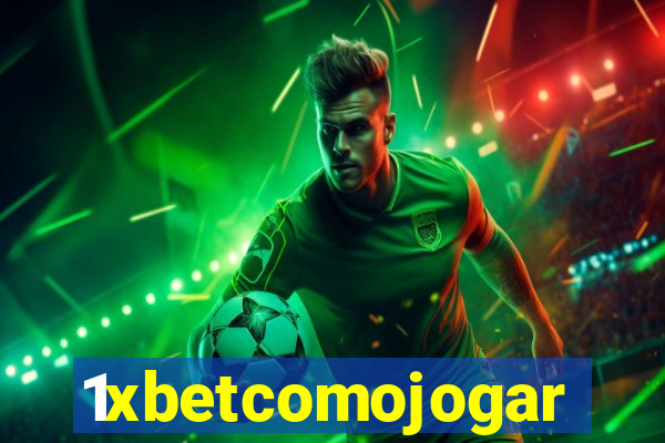 1xbetcomojogar