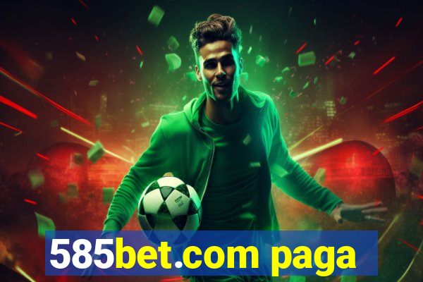 585bet.com paga