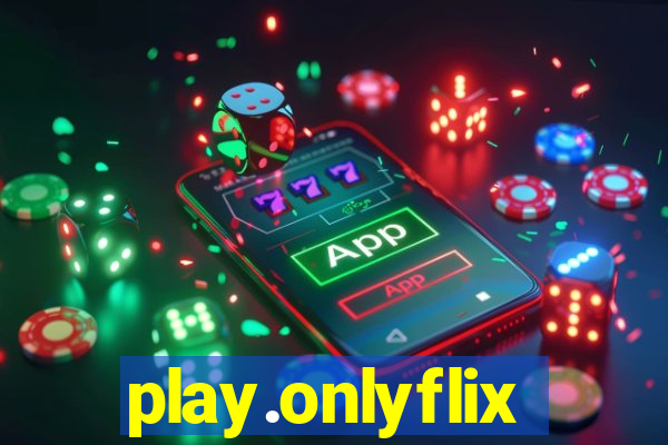 play.onlyflix