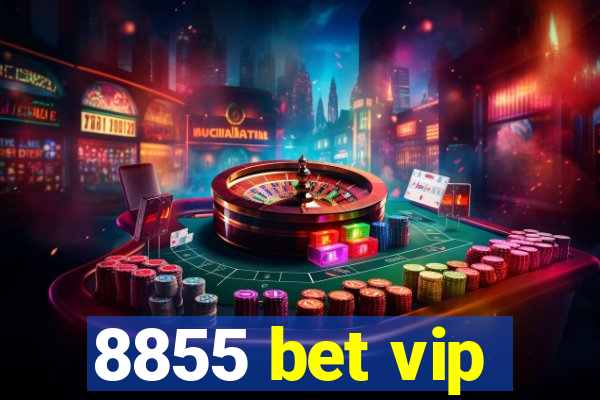 8855 bet vip