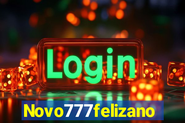Novo777felizano