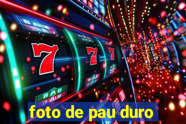 foto de pau duro