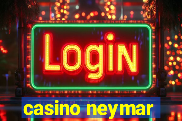 casino neymar