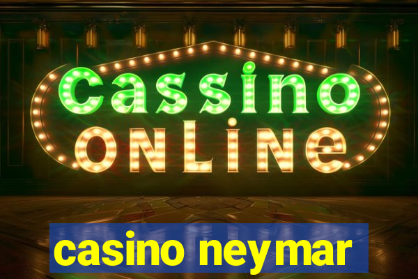 casino neymar
