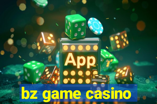 bz game casino