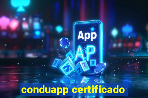 conduapp certificado