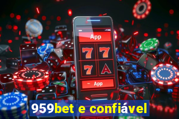 959bet e confiável