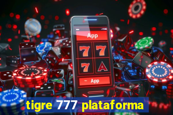 tigre 777 plataforma