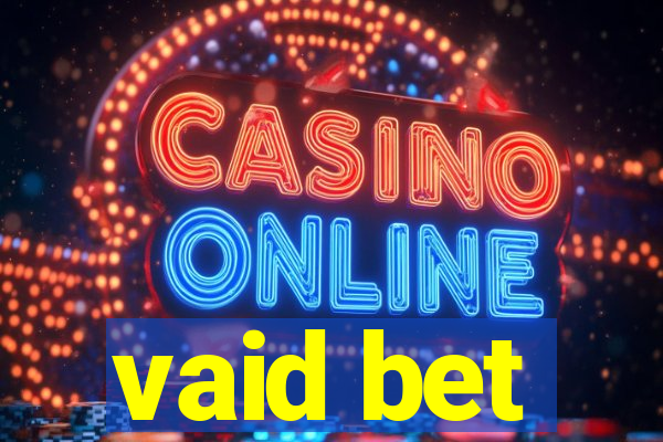 vaid bet