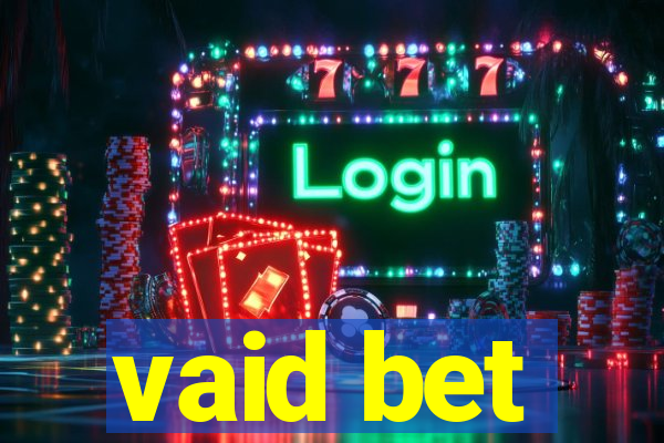 vaid bet