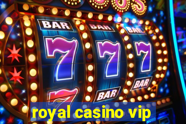 royal casino vip