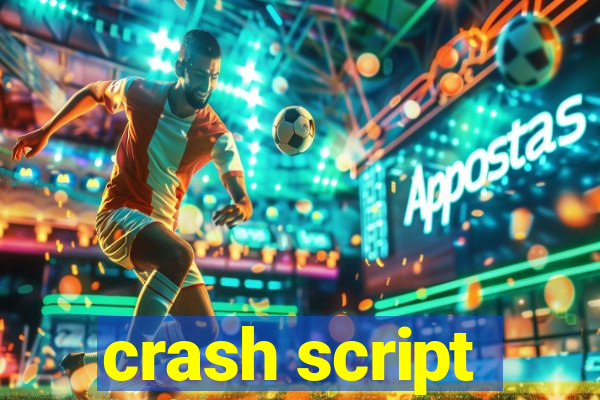 crash script
