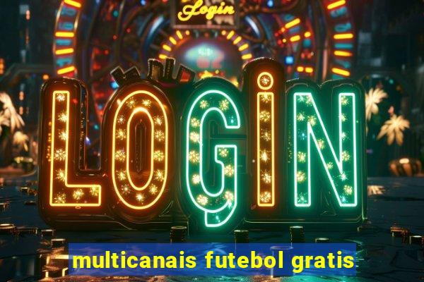 multicanais futebol gratis