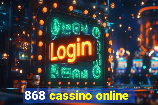 868 cassino online