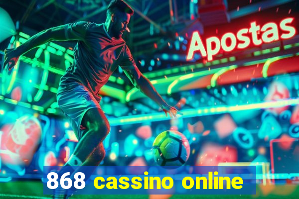 868 cassino online