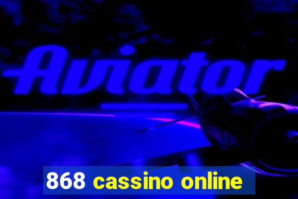 868 cassino online
