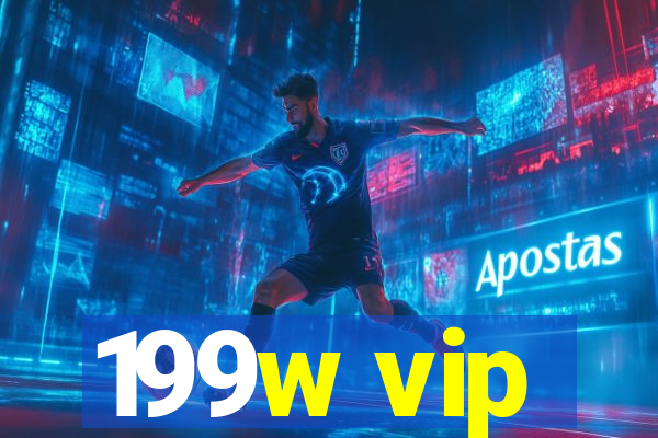 199w vip