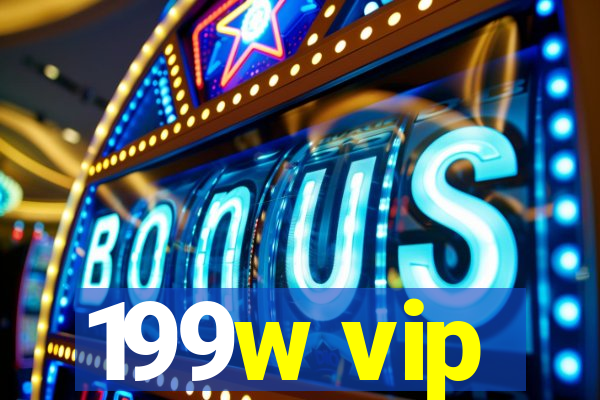 199w vip