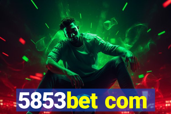 5853bet com