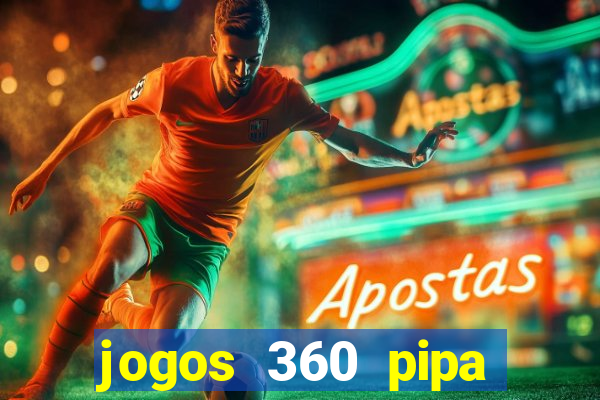 jogos 360 pipa combate 3d