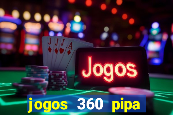 jogos 360 pipa combate 3d