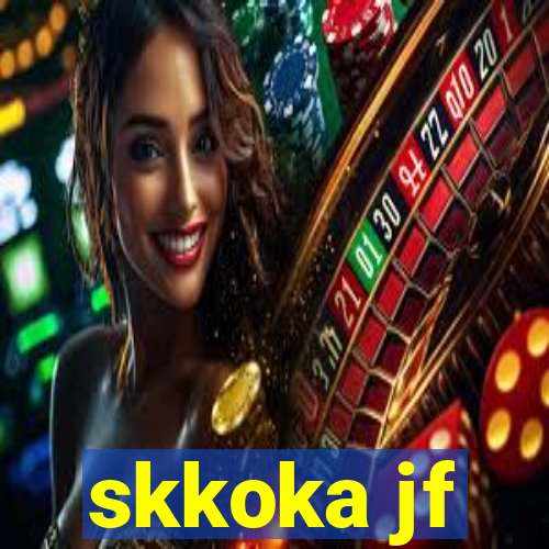 skkoka jf