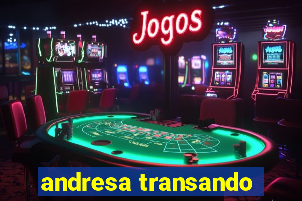 andresa transando