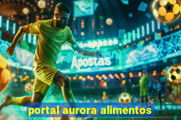 portal aurora alimentos