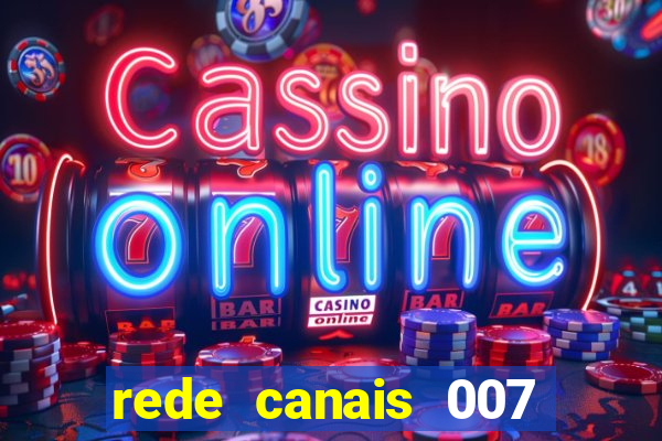 rede canais 007 cassino royale