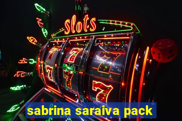 sabrina saraiva pack
