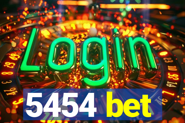 5454 bet