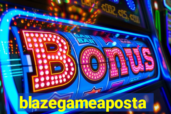 blazegameaposta