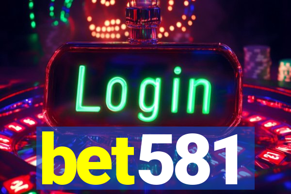 bet581