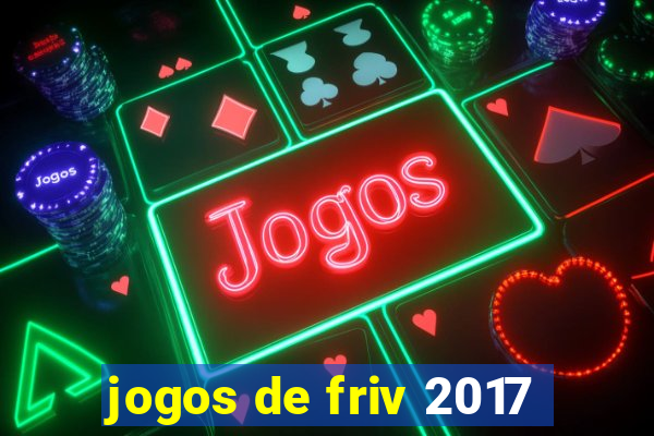 jogos de friv 2017