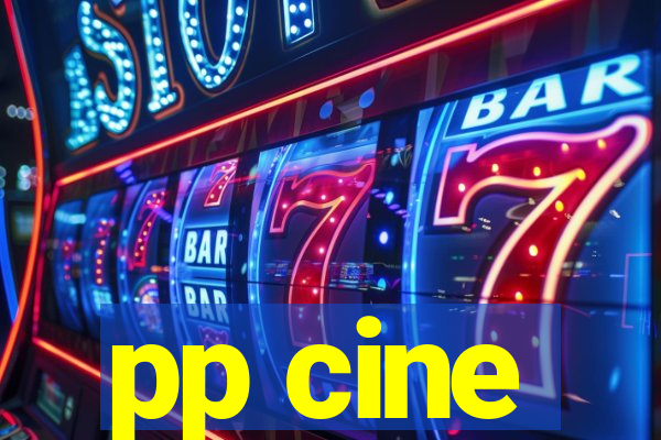 pp cine