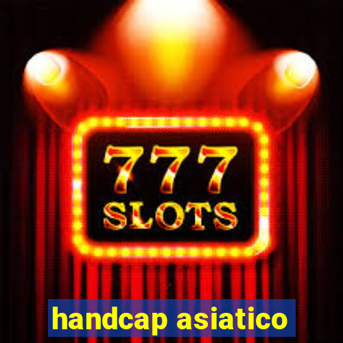 handcap asiatico
