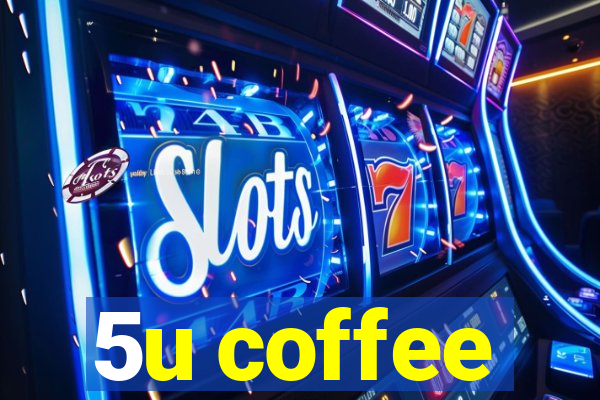 5u coffee