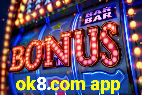 ok8.com app