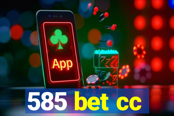 585 bet cc