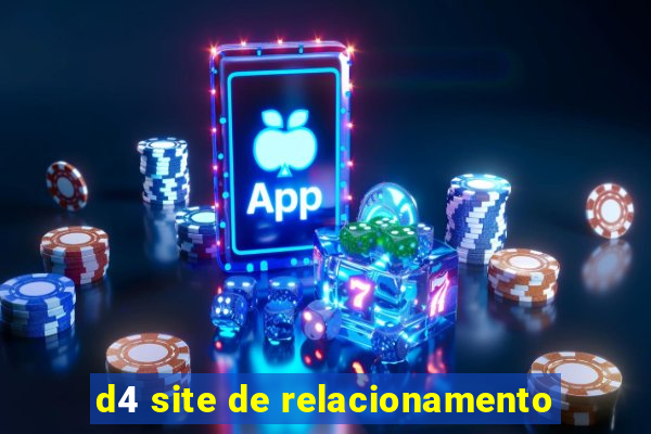 d4 site de relacionamento