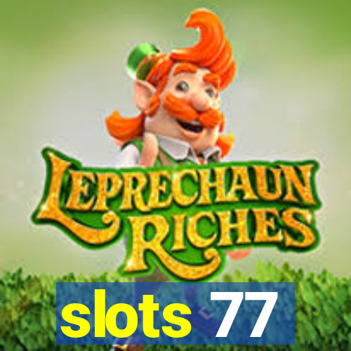 slots 77