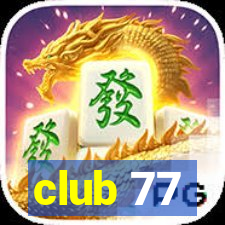 club 77