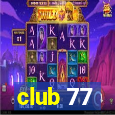 club 77