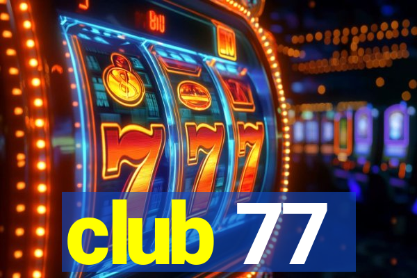 club 77