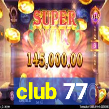 club 77