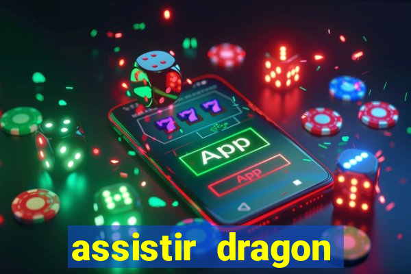 assistir dragon ball super legendado