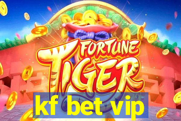 kf bet vip