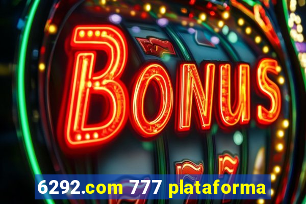 6292.com 777 plataforma