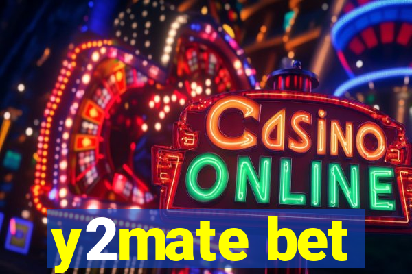 y2mate bet