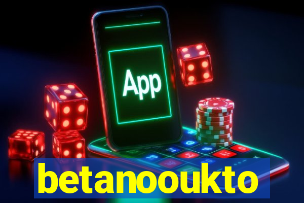 betanooukto